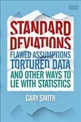 Standard Deviations: Flawed Assumptions, Tortured Data and Other Ways to Lie With Statistics цена и информация | Книги по экономике | pigu.lt