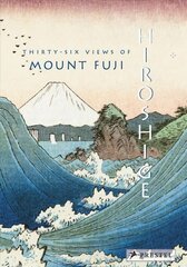 Hiroshige: Thirty-Six Views of Mt. Fuji kaina ir informacija | Knygos apie meną | pigu.lt