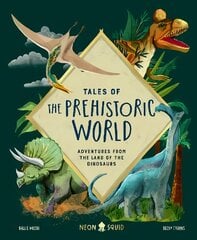 Tales of Prehistoric World: Adventures from the Land of the Dinosaurs kaina ir informacija | Knygos paaugliams ir jaunimui | pigu.lt