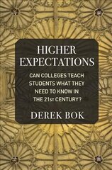 Higher Expectations: Can Colleges Teach Students What They Need to Know in the 21st Century? kaina ir informacija | Socialinių mokslų knygos | pigu.lt