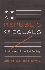 Republic of Equals: A Manifesto for a Just Society цена и информация | Книги по социальным наукам | pigu.lt