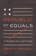 Republic of Equals: A Manifesto for a Just Society kaina ir informacija | Socialinių mokslų knygos | pigu.lt