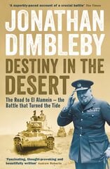 Destiny in the Desert: The road to El Alamein - the Battle that Turned the Tide Main kaina ir informacija | Istorinės knygos | pigu.lt