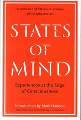 States of Mind: Experiences at the Edge of Consciousness - An Anthology Main цена и информация | Книги по социальным наукам | pigu.lt