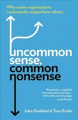 Uncommon Sense, Common Nonsense: Why some organisations consistently outperform others Main kaina ir informacija | Ekonomikos knygos | pigu.lt