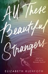 All These Beautiful Strangers: 'The perfect book to read at the beach' - Gossip Girl author Cecily von Ziegesar цена и информация | Книги для подростков и молодежи | pigu.lt
