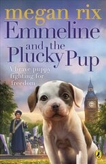 Emmeline and the Plucky Pup kaina ir informacija | Knygos paaugliams ir jaunimui | pigu.lt