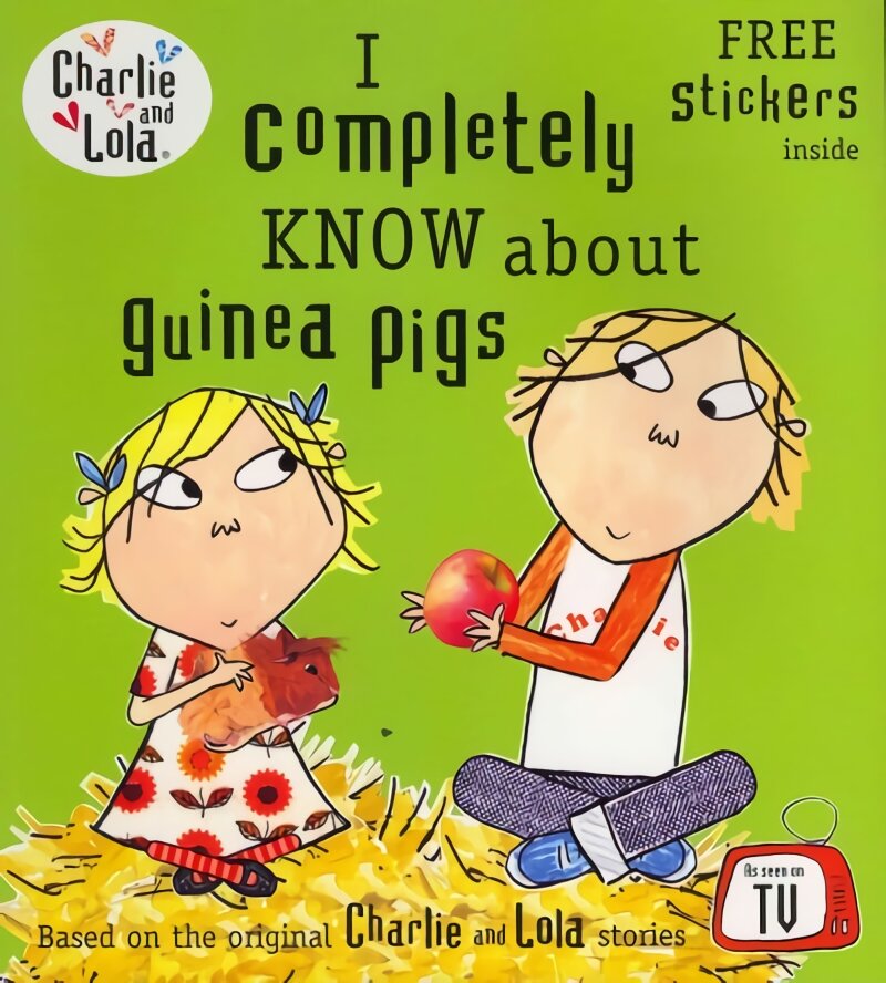 Charlie and Lola: I Completely Know About Guinea Pigs kaina ir informacija | Knygos mažiesiems | pigu.lt