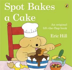 Spot Bakes A Cake цена и информация | Книги для малышей | pigu.lt