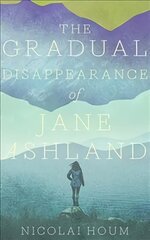 Gradual Disappearance of Jane Ashland цена и информация | Fantastinės, mistinės knygos | pigu.lt