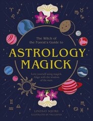Astrology Magick: Love yourself using magick. Align with the wisdom of the stars цена и информация | Самоучители | pigu.lt