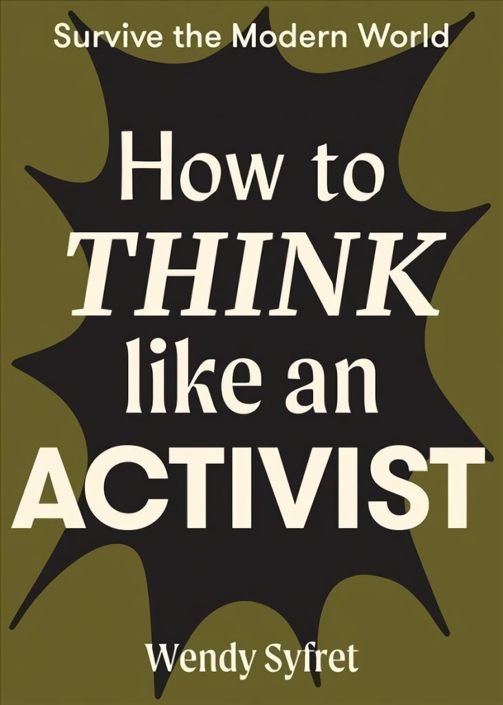 How to Think Like an Activist Flexibound цена и информация | Istorinės knygos | pigu.lt