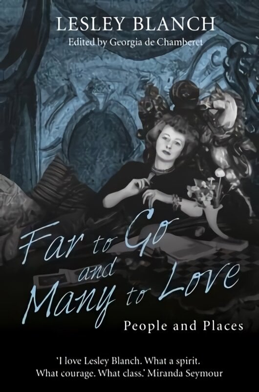 Far to Go and Many to Love: People and Places New edition kaina ir informacija | Biografijos, autobiografijos, memuarai | pigu.lt