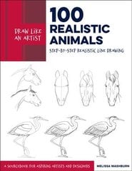 Draw Like an Artist: 100 Realistic Animals: Step-by-Step Realistic Line Drawing **A Sourcebook for Aspiring Artists and Designers, Volume 3 цена и информация | Книги о питании и здоровом образе жизни | pigu.lt