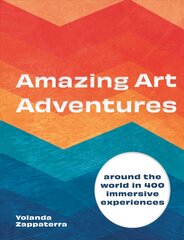 Amazing Art Adventures: Around the world in 400 immersive experiences kaina ir informacija | Knygos apie meną | pigu.lt
