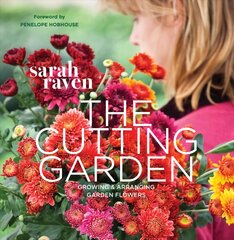 The Cutting Garden: Growing and Arranging Garden Flowers PB Reissue цена и информация | Книги по садоводству | pigu.lt