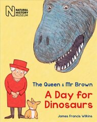 Queen & Mr Brown: A Day for Dinosaurs New paperback ed kaina ir informacija | Knygos mažiesiems | pigu.lt