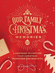 Our Family Christmas Memories: A Keepsake to Capture Your Christmas Traditions and Memories, Volume 4 kaina ir informacija | Saviugdos knygos | pigu.lt