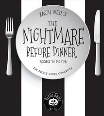 Nightmare Before Dinner: Recipes to Die For: The Beetle House Cookbook kaina ir informacija | Receptų knygos | pigu.lt