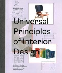 Universal Principles of Interior Design: 100 Ways to Develop Innovative Ideas, Enhance Usability, and Design Effective Solutions, Volume 3 цена и информация | Самоучители | pigu.lt