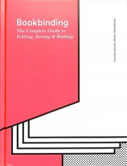 Bookbinding: The Complete Guide to Folding, Sewing & Binding kaina ir informacija | Knygos apie meną | pigu.lt