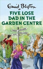 Five Lose Dad in the Garden Centre kaina ir informacija | Fantastinės, mistinės knygos | pigu.lt