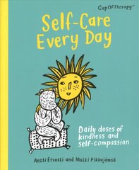 Self-Care Every Day: Daily doses of kindness and self-compassion kaina ir informacija | Saviugdos knygos | pigu.lt