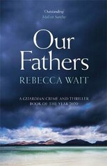 Our Fathers: A gripping, tender novel about fathers and sons from the highly acclaimed author цена и информация | Фантастика, фэнтези | pigu.lt