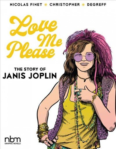 Love Me Please: The Story of Janis Joplin kaina ir informacija | Fantastinės, mistinės knygos | pigu.lt