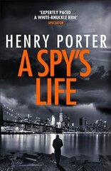 Spy's Life: A pulse-racing spy thriller of relentless intrigue and mistrust kaina ir informacija | Fantastinės, mistinės knygos | pigu.lt