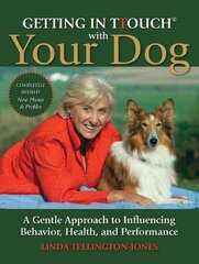 Getting in TTouch with Your Dog: A Gentle Approach to Influencing Behaviour, Health and Performance kaina ir informacija | Knygos apie sveiką gyvenseną ir mitybą | pigu.lt