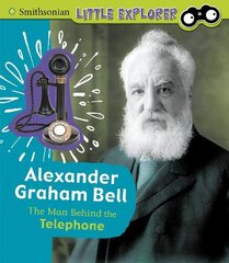 Alexander Graham Bell: The Man Behind the Telephone цена и информация | Книги для подростков и молодежи | pigu.lt