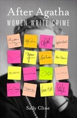 After Agatha: Women Write Crime цена и информация | Исторические книги | pigu.lt