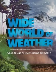 Wide World of Weather: Weather and Climate Around the World цена и информация | Книги для подростков  | pigu.lt