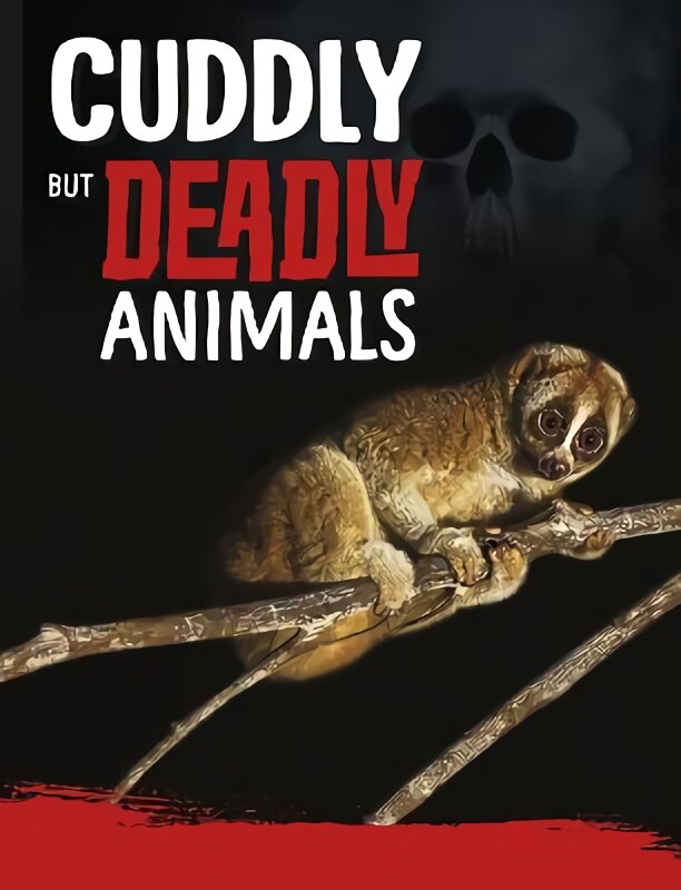 Cuddly But Deadly Animals kaina ir informacija | Knygos paaugliams ir jaunimui | pigu.lt