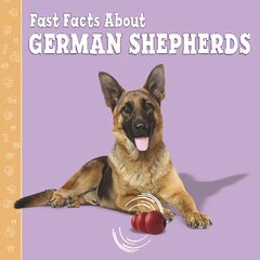 Fast Facts About German Shepherds kaina ir informacija | Knygos paaugliams ir jaunimui | pigu.lt