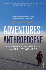 Adventures in the Anthropocene: A Journey to the Heart of the Planet we Made цена и информация | Книги по социальным наукам | pigu.lt