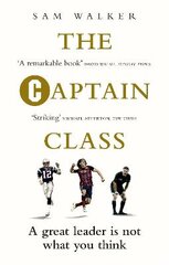 Captain Class: The Hidden Force Behind the World's Greatest Teams цена и информация | Книги по экономике | pigu.lt