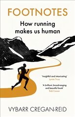 Footnotes: How Running Makes Us Human kaina ir informacija | Knygos apie sveiką gyvenseną ir mitybą | pigu.lt