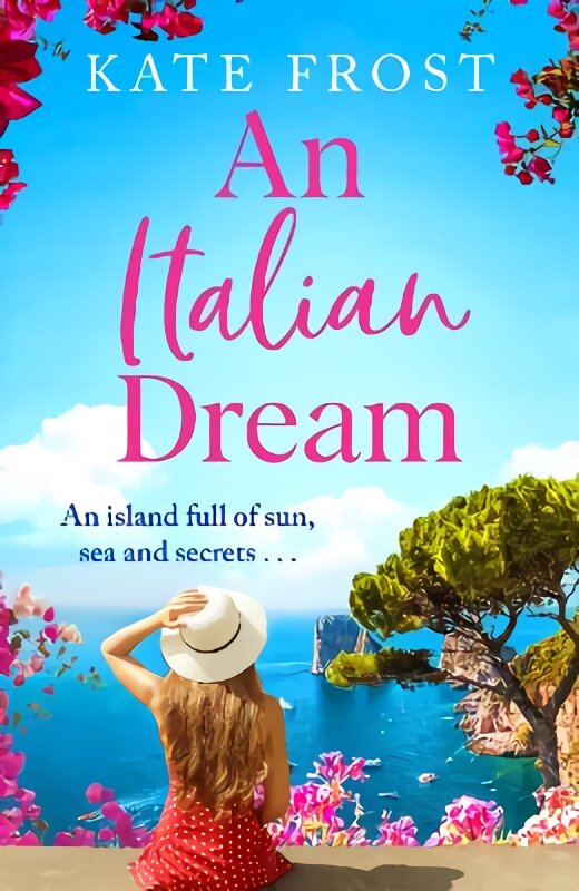 Italian Dream: The BRAND NEW escapist read for 2022 from the bestselling author of One Greek Summer цена и информация | Saviugdos knygos | pigu.lt