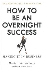 How to Be an Overnight Success цена и информация | Самоучители | pigu.lt