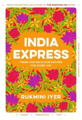 India Express: easy & delicious one-tin and one-pan vegan, vegetarian & pescatarian recipes - by the bestselling 'Roasting Tin' series author kaina ir informacija | Receptų knygos | pigu.lt