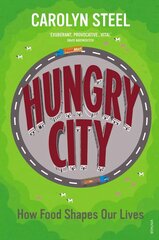 Hungry City: How Food Shapes Our Lives цена и информация | Книги по социальным наукам | pigu.lt