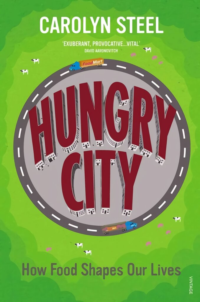 Hungry City: How Food Shapes Our Lives цена и информация | Socialinių mokslų knygos | pigu.lt