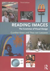 Reading Images: The Grammar of Visual Design 3rd edition цена и информация | Энциклопедии, справочники | pigu.lt