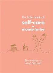 Little Book of Self-Care for Mums-To-Be цена и информация | Самоучители | pigu.lt