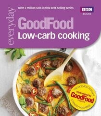 Good Food: Low-Carb Cooking цена и информация | Книги рецептов | pigu.lt