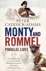 Monty and Rommel: Parallel Lives цена и информация | Исторические книги | pigu.lt