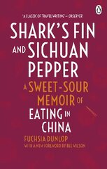 Shark's Fin and Sichuan Pepper: A sweet-sour memoir of eating in China цена и информация | Книги рецептов | pigu.lt