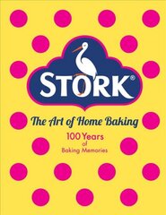 Stork: The Art of Home Baking: 100 Years of Baking Memories kaina ir informacija | Receptų knygos | pigu.lt